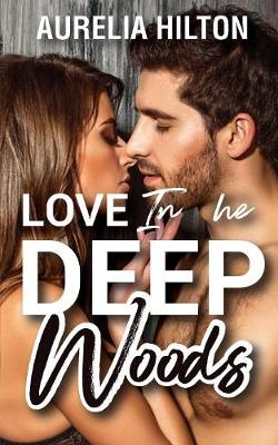 Love in the Deep Woods