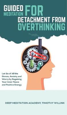 Guided Meditation for Detachment from Overthinking