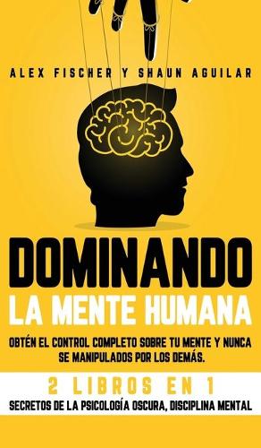 Dominando la Mente Humana