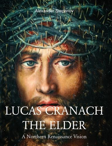 Lucas Cranach The Elder by Alexander Stepanov