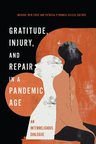 Gratitude, Injury, and Repair in a Pandemic Age
