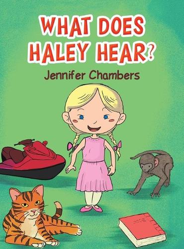 What Does Haley Hear?