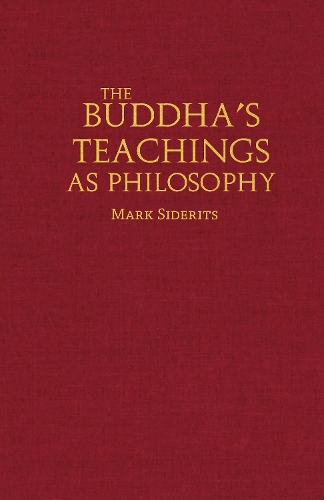The Buddha's Teachings As Philosophy