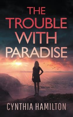 The Trouble With Paradise