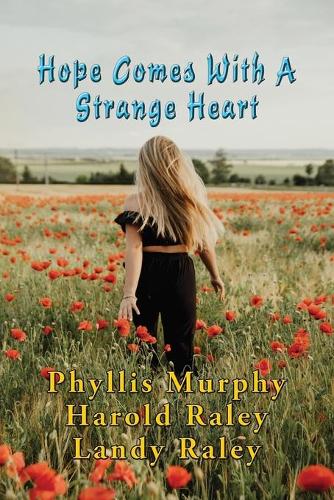 Hope Comes With A Strange Heart