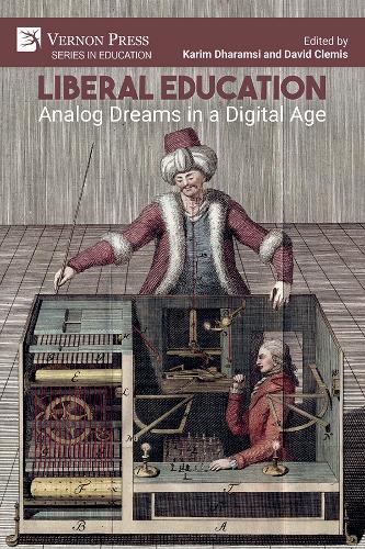 Liberal Education: Analog Dreams in a Digital Age
