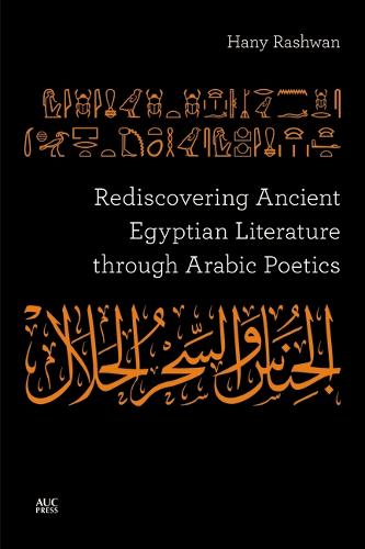 Rediscovering Ancient Egyptian Literature through Arabic Poetics