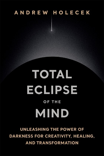 Total Eclipse of the Mind