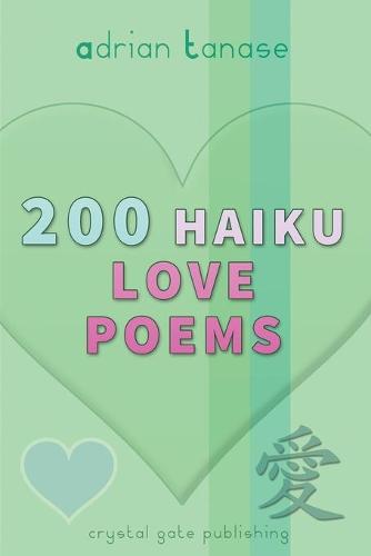 200 Haiku Love Poems