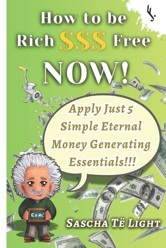 How to Be Rich and Free Now