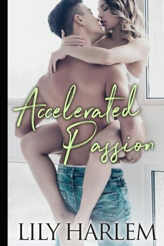 Accelerated Passion