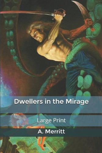 Dwellers in the Mirage
