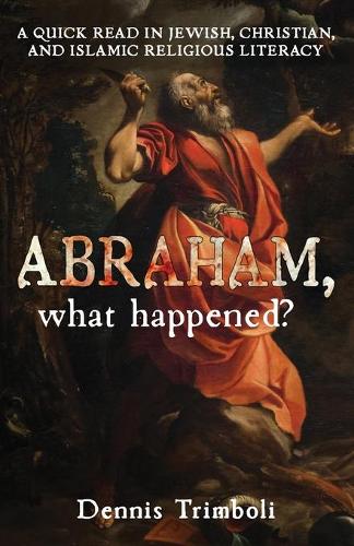 Abraham, what happened