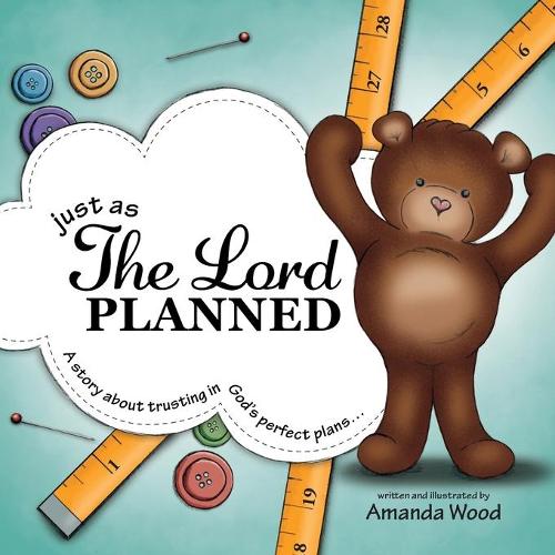 Just as The Lord Planned