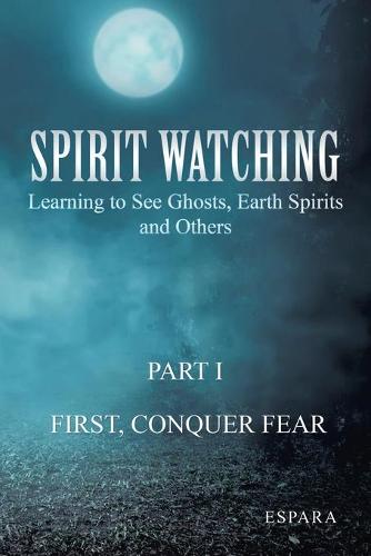"Spirit Watching - Part 1
