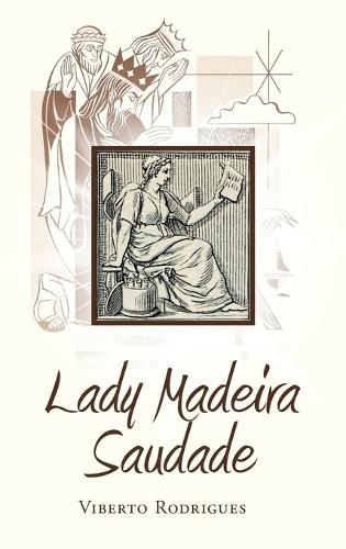 Lady Madeira Saudade