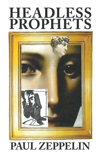 Headless Prophets
