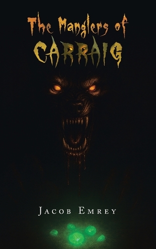 The Manglers of Carraig