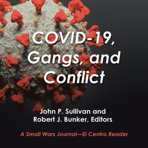 Covid-19, Gangs, and Conflict