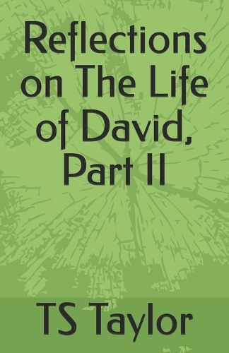 Reflections on The Life of David, Part II