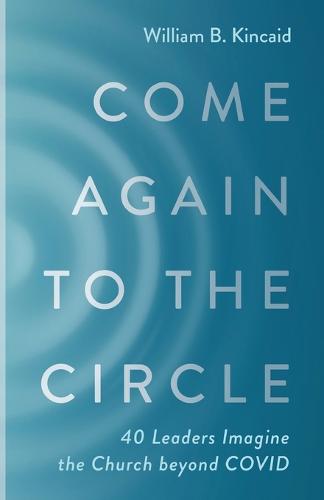 Come Again to the Circle