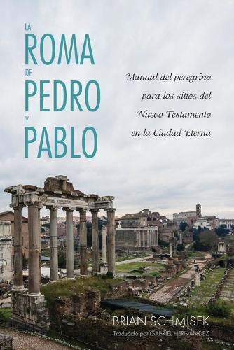 La Roma de Pedro Y Pablo