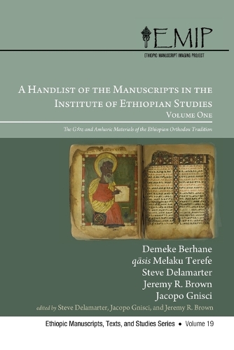A Handlist of the Manuscripts in the Institute of Ethiopian Studies, Volume One