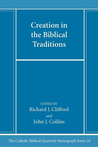 Creation in the Biblical Traditions