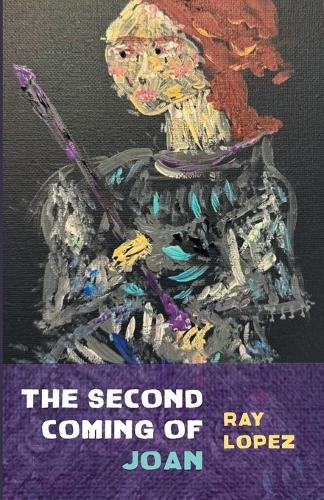 The Second Coming of Joan