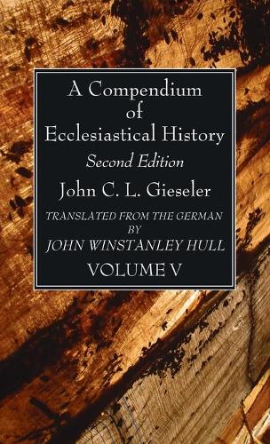 A Compendium of Ecclesiastical History, Volume 5