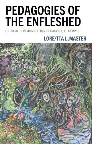 Pedagogies of the Enfleshed
