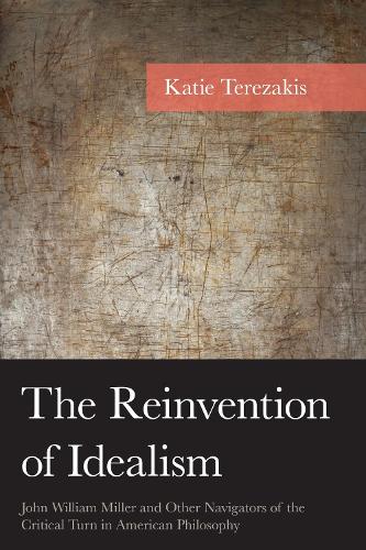The Reinvention of Idealism