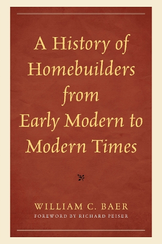 A History of Homebuilders from Early Modern to Modern Times