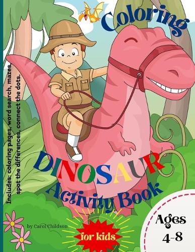 Coloring Dinosaur Activity Book for Kids Ages 4-8