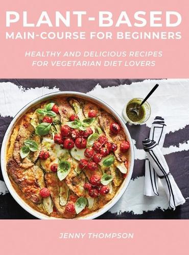 Plant-Based Main-Course for Beginners