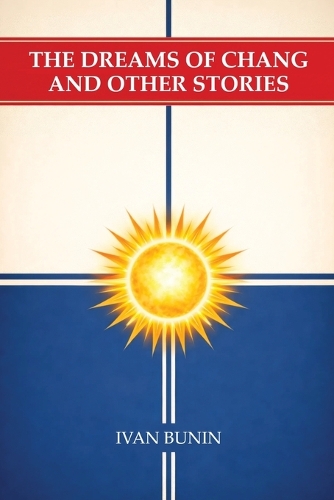 The Dreams of Chang and Other Stories