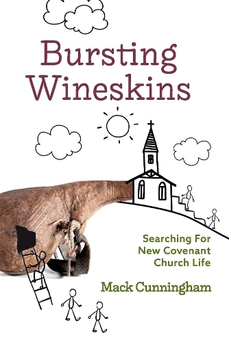 Bursting Wineskins