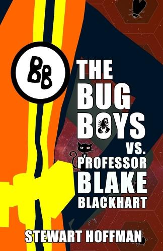 The Bug Boys vs. Professor Blake Blackhart