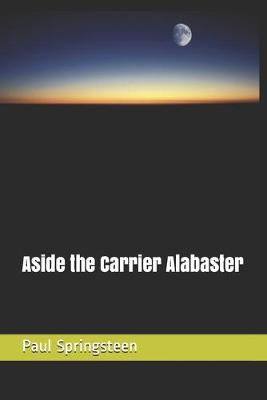 Aside the Carrier Alabaster