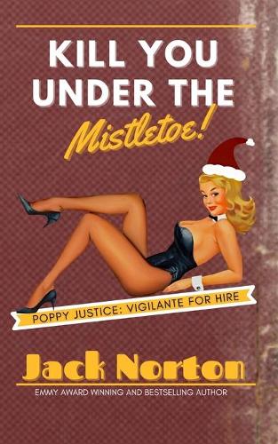 Kill You Under The Mistletoe