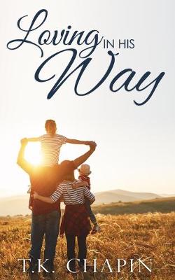 Loving In His Way