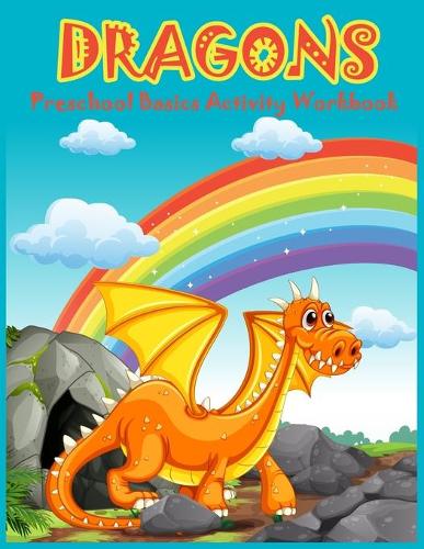 Dragons Preschool Basics Activity Workbook