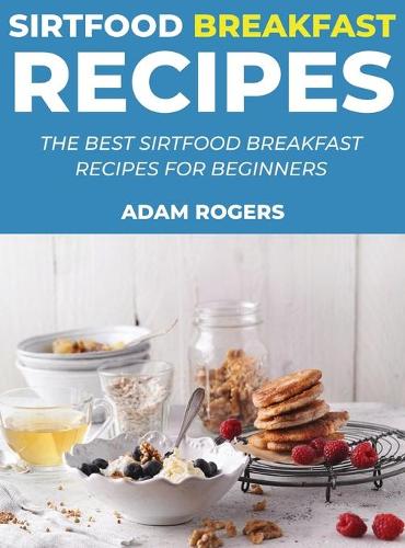 Sirtfood Breakfast Recipes