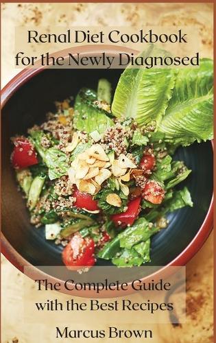 Renal Diet Cookbook for the Newly Diagnosed