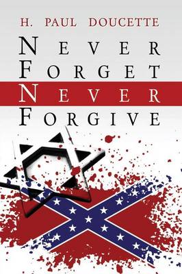 Never Forget Never Forgive