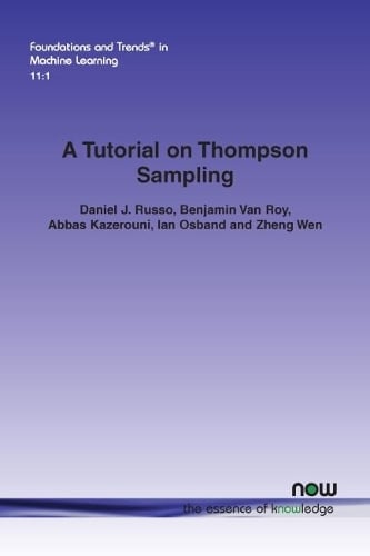A Tutorial on Thompson Sampling