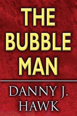 The Bubble Man