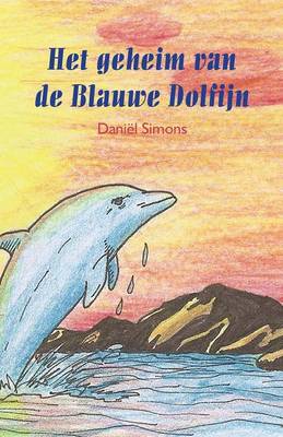 Het Geheim Van de Blauwe Dolfijn