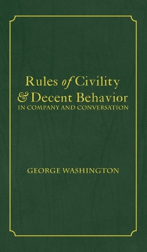Rules of Civility & Decent Behavior In Company and Conversation