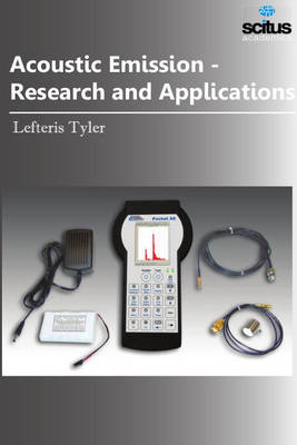 Acoustic Emission - Research and Applications